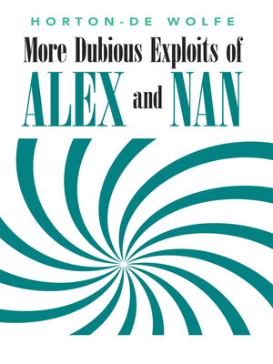 cover image of More Dubious Exploits of Alex and Nan